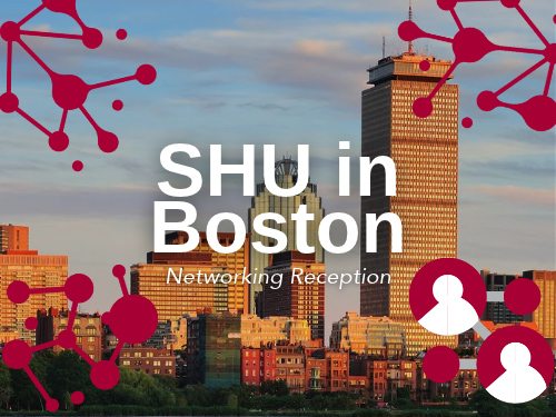 SHU in Boston Networking Reception
