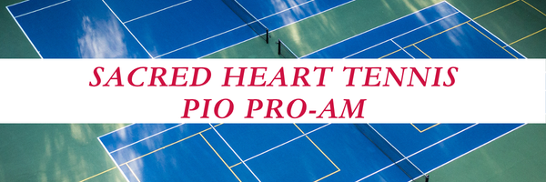 Sacred Heart Tennis Pio Pro-Am | October 17, 2026