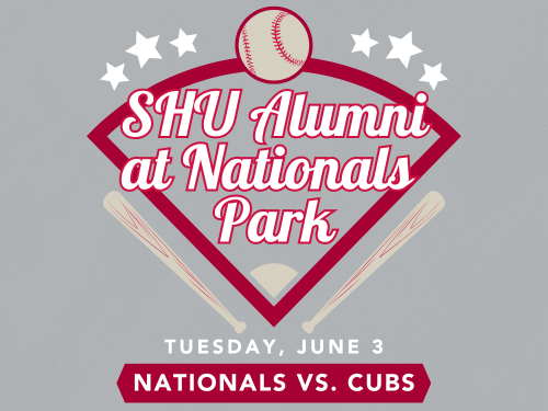 SHU Alumni at Nationals Park | Tuesday, June 3 | Nationals vs. Cubs