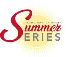 Sacred Heart University Summer Series