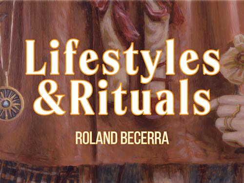 Lifestyles and rituals | Roland Becerra