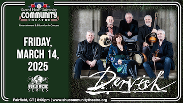 Sacred Heart University Community Theatre presents Dervish on Friday, March 14, 2025 as part of the World Music Series