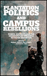 Book cover of Plantation Politics and Campus Rebellions