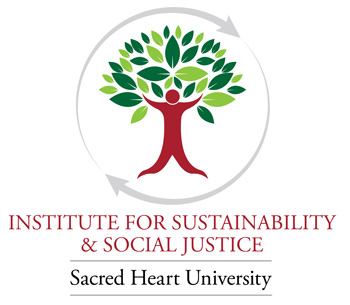 Institute for Sustainability & Social Justice | Sacred Heart University
