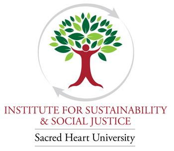 Institute for Sustainability & Social Justice | Sacred Heart University