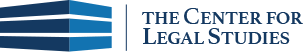 The Center for Legal Studies