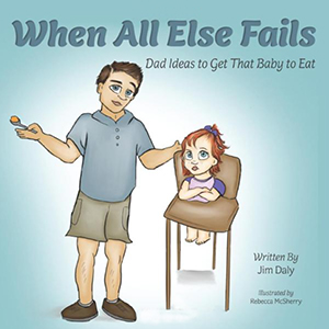 Book cover for When All Else Fails showing an illustration of a dad trying to feed his baby