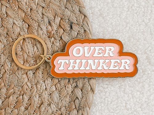 Keychain that says Over Thinker