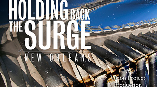 Holding back the surge a vision project production