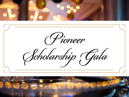 Pioneer Scholarship Gala